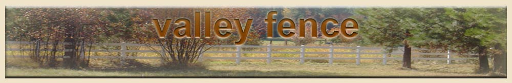 Valley Fence LLC Contractor located in Spokane Valley Greenacres, Washington